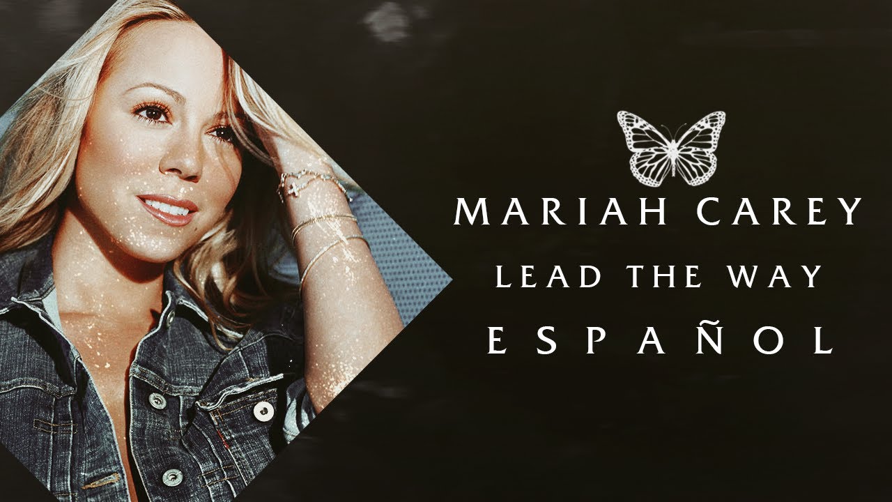 Mariah Carey - Lead The Way | Traducción al español