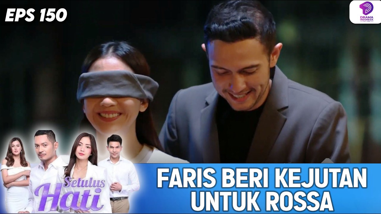 FARIS SUDAH MENYIAPKAN CINCIN LAMARAN UNTUK ROSSA !! | SETULUS HATI | EPS.150 (1/6)