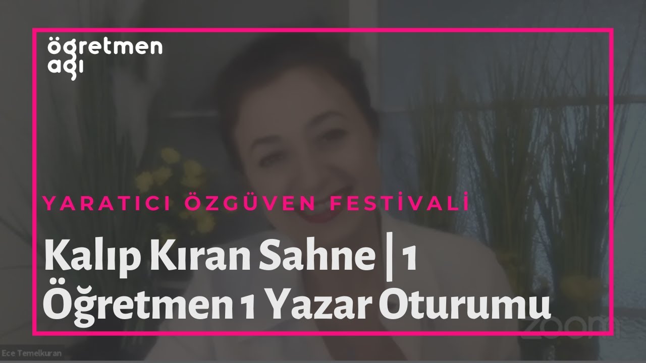 1 Öğretmen 1 Yazar I Ece Temelkuran, Bilge Buhan Musa, Seval Binici