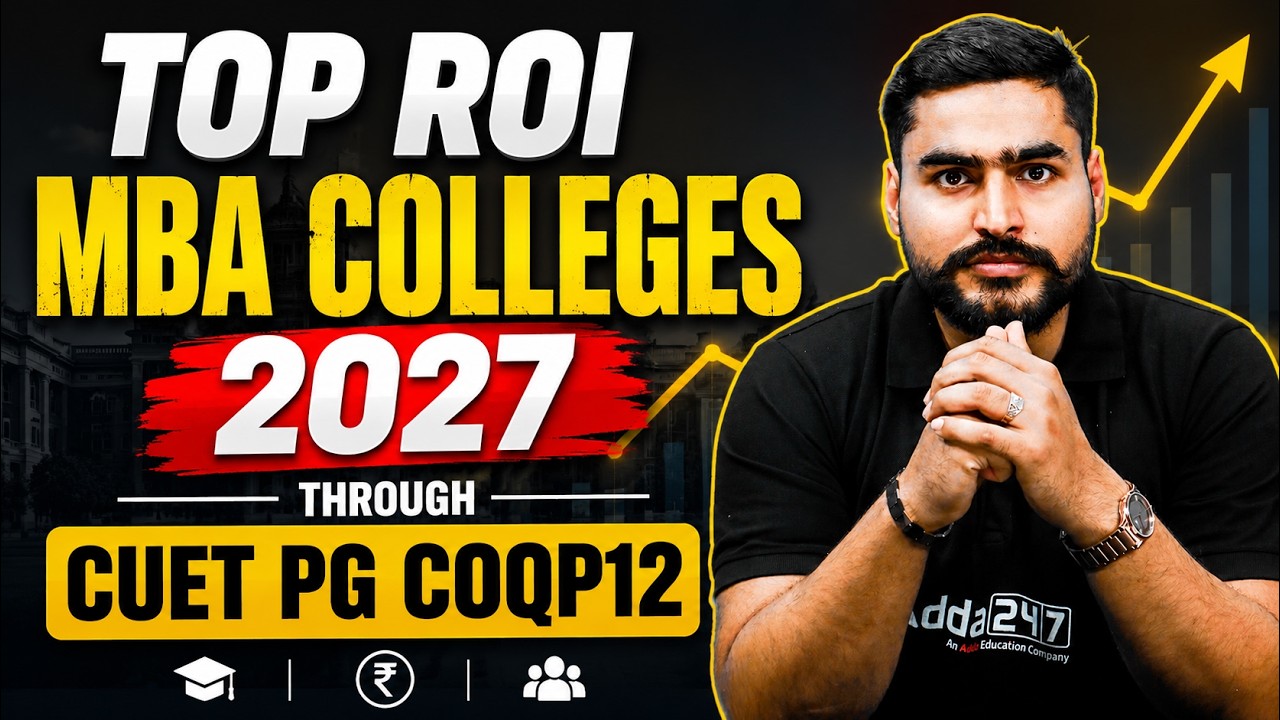 TOP ROI MBA Colleges 2027 Through CUET PG COQP12 | Universities, Lowest Fees & Highest Placements
