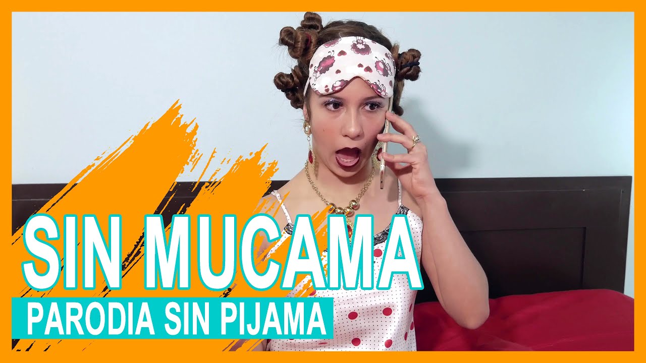 PARODIA SIN PIJAMA 😂