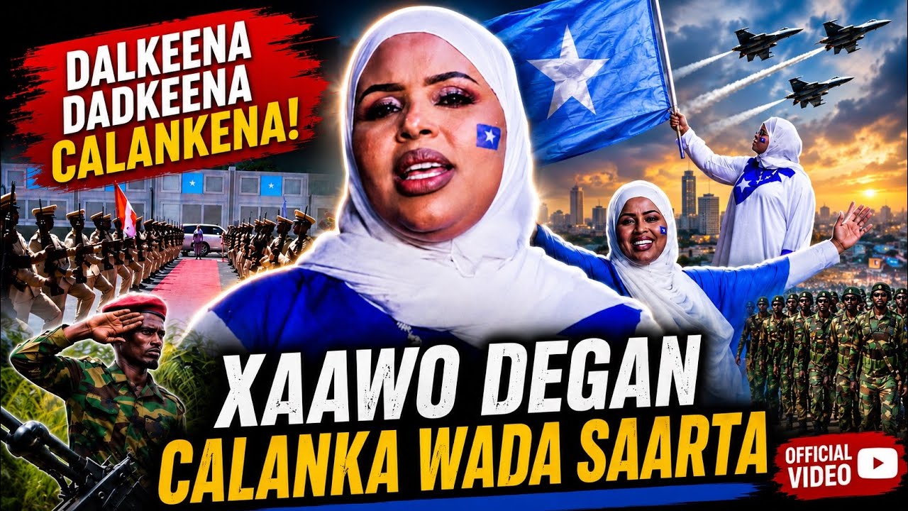 XAAWO DEGAN - Calanka Wada Saarta - SOOMAALI 🇸🇴