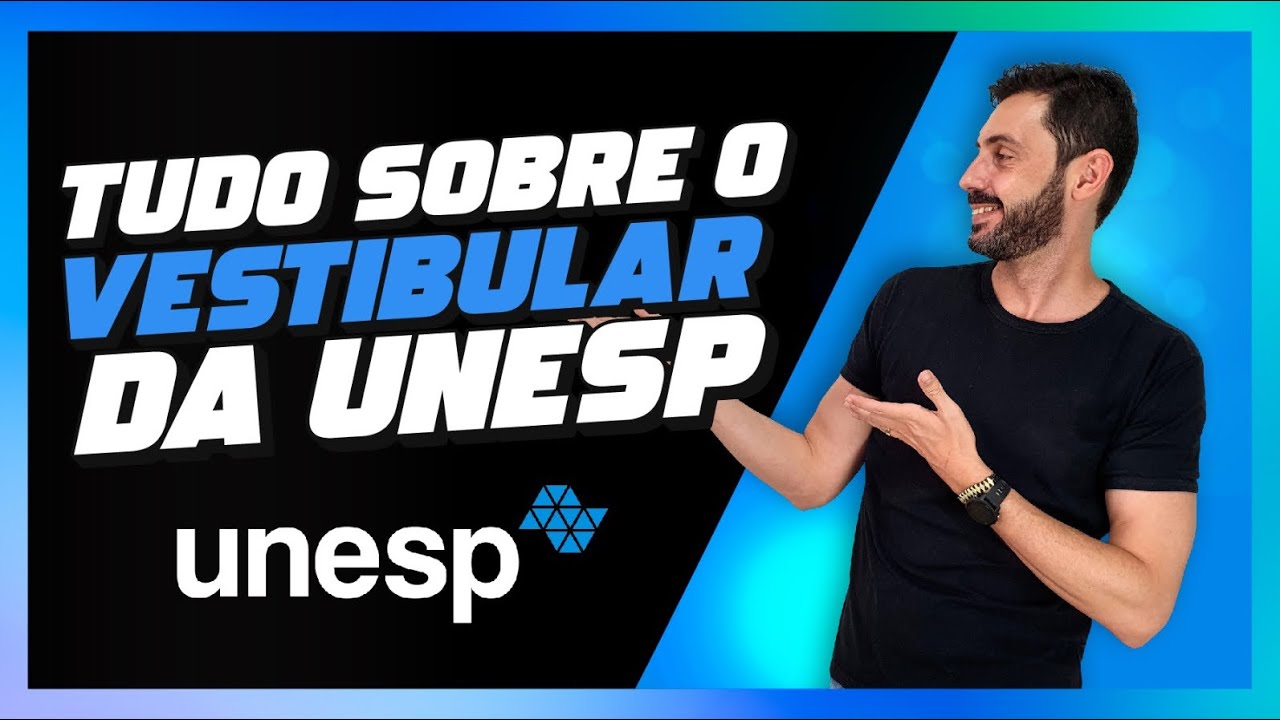 VESTIBULAR UNESP 2026 - Saiba como funciona o vestibular