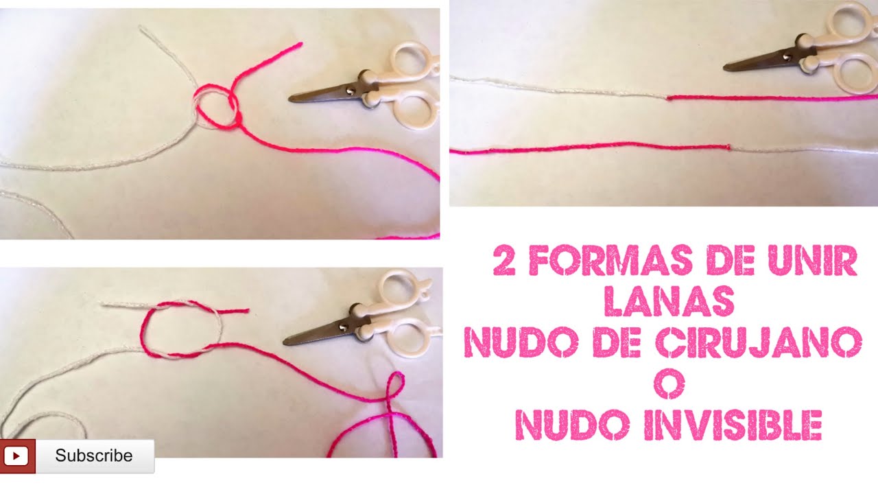 🧶  COMO UNIR LANAS 2 FORMAS NUDO DE CIRUJANO O NUDO INVISIBLE 😊💗 PASO A PASO