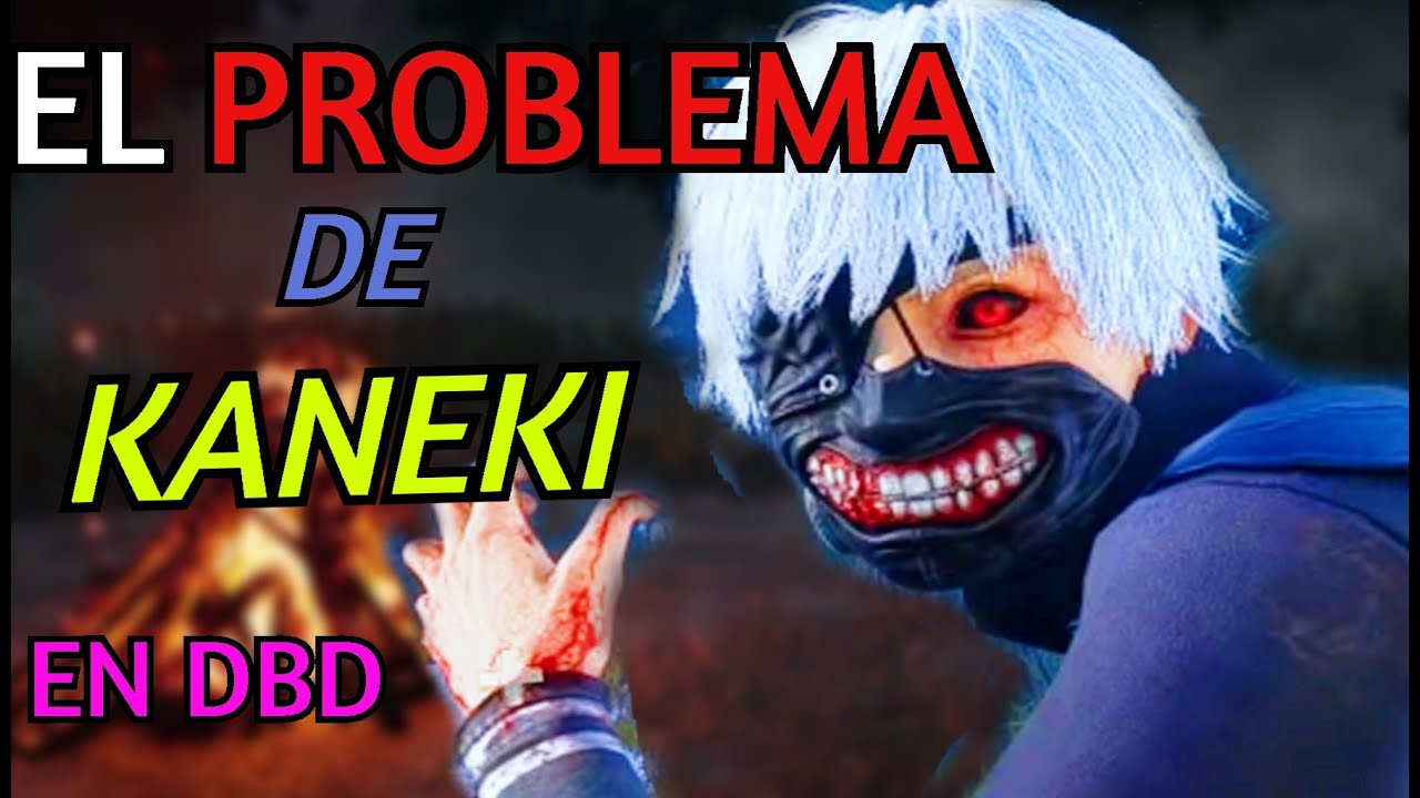 EL PROBLEMA DE KANEKI EN DEAD BY DAYLIGHT | DBD TOKYO GHOUL