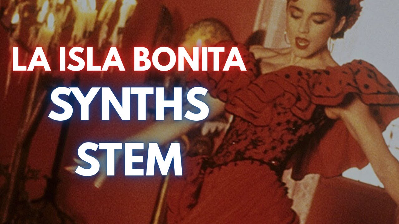 Madonna- La Isla Bonita (Synths Stem) Multitrack Cover.