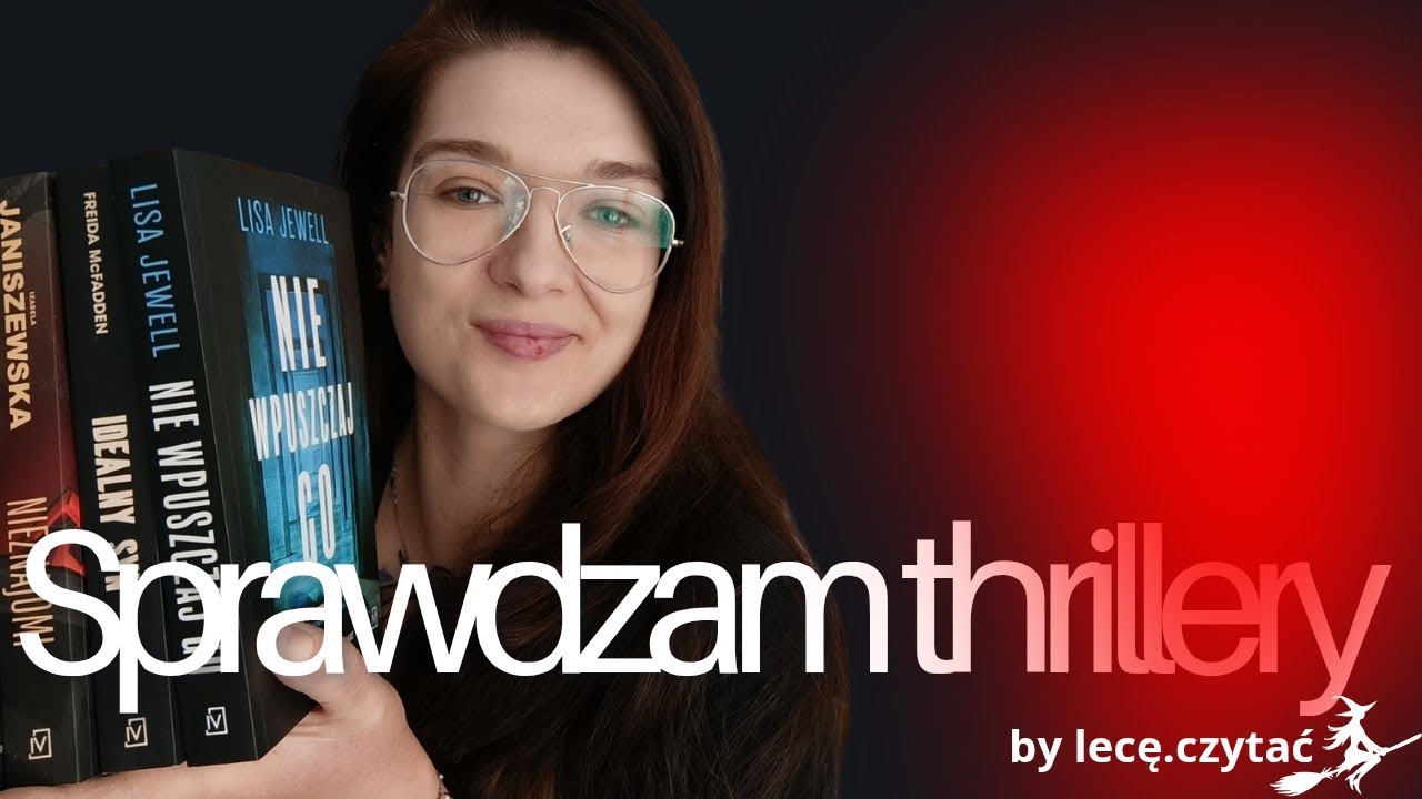 Cztery nowe thrillery! 🕵️‍♀️Po jakie tytuły warto sięgnąć?📚