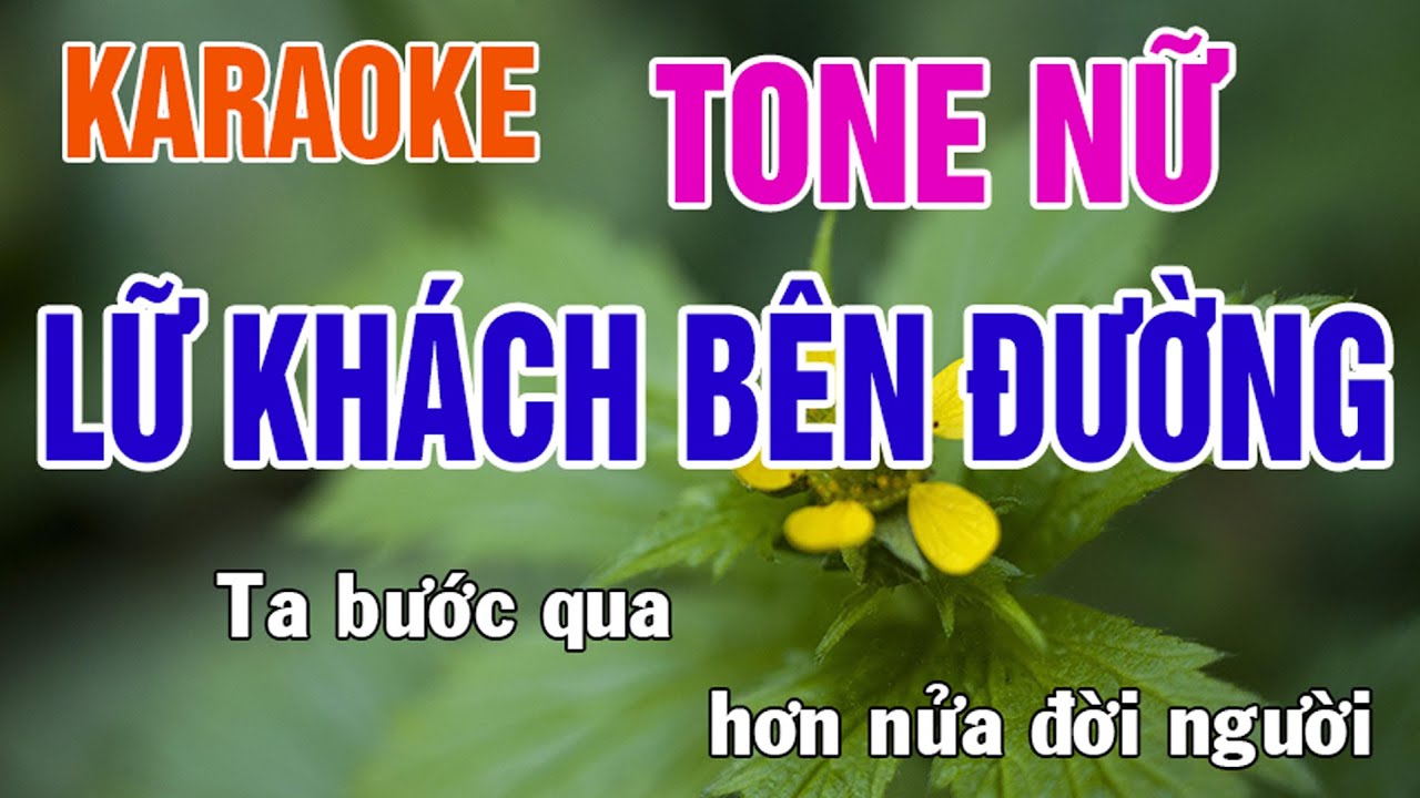 Lữ Kh&aacute;ch B&ecirc;n Đường Karaoke Tone Nữ Nhạc Sống - Phối Mới Dễ H&aacute;t - Nhật Nguyễn