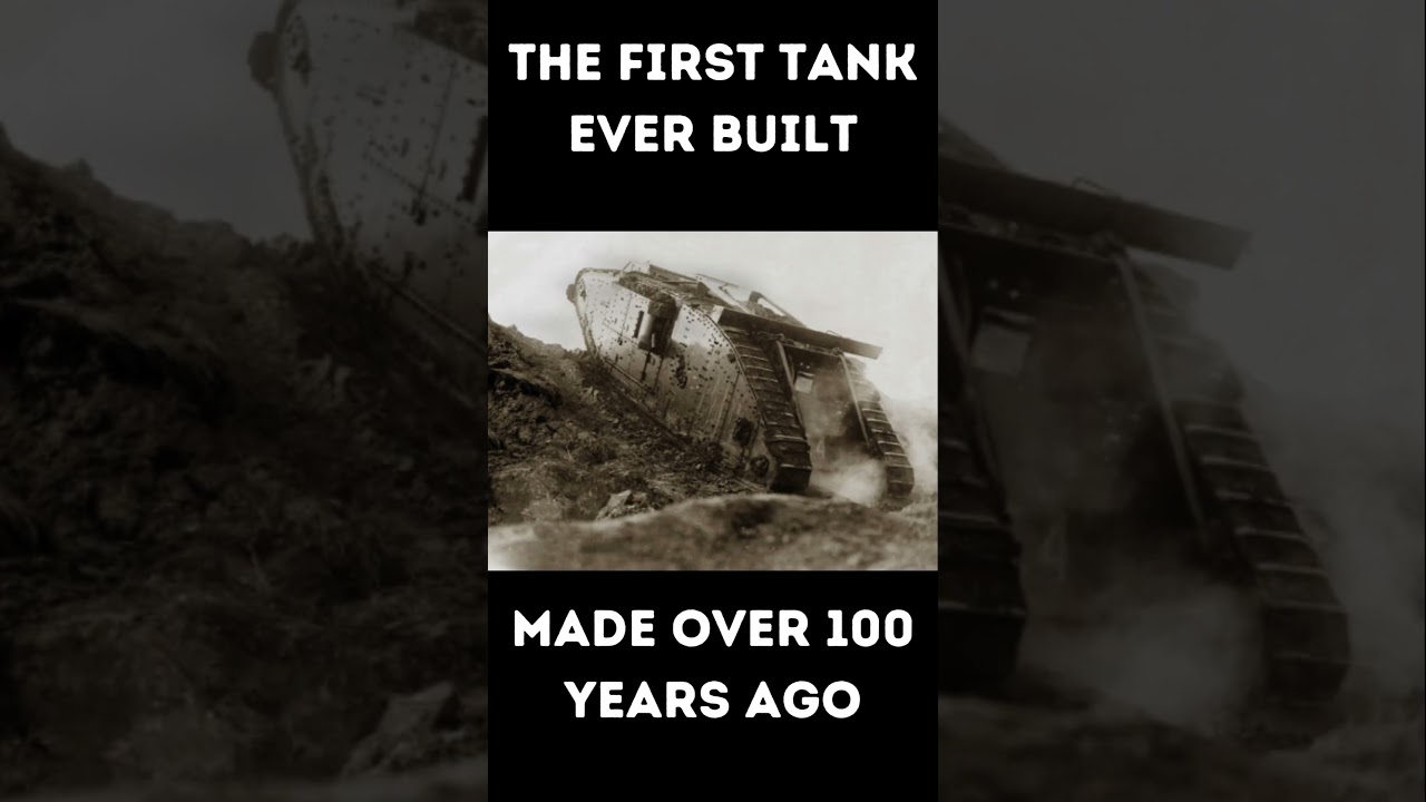 The First Tank Ever Built