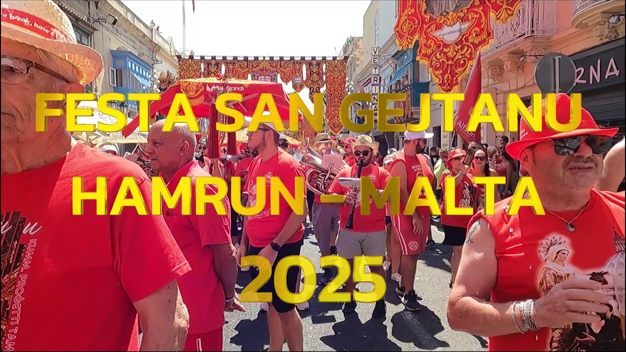 FESTA SAN GEJTANU HAMRUN - 2025 | MALTA | WALKVLOG MEDIA