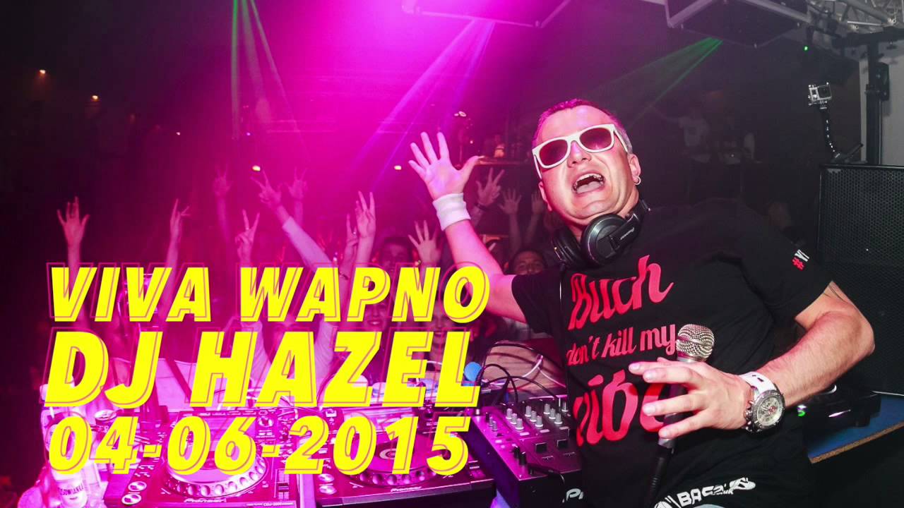 DJ Hazel pres. Viva Wapno LIVE MIX (04-06-2015)