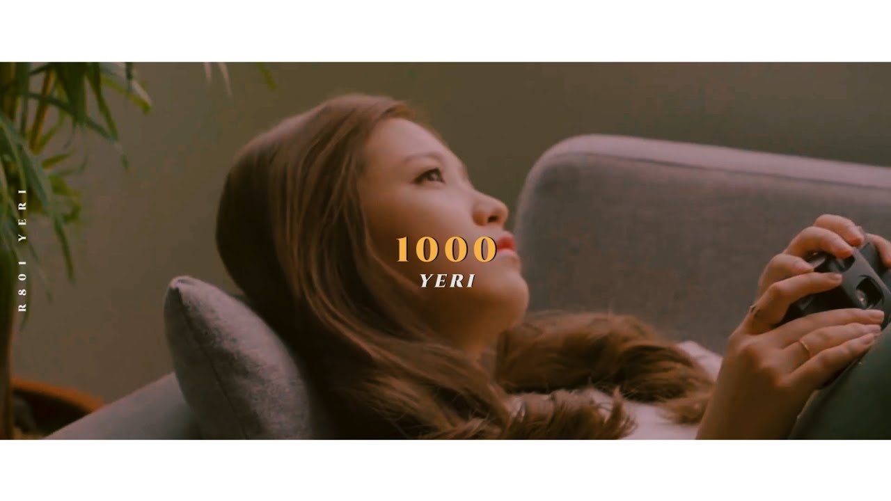 예리(YERI)-'1000 ' MV