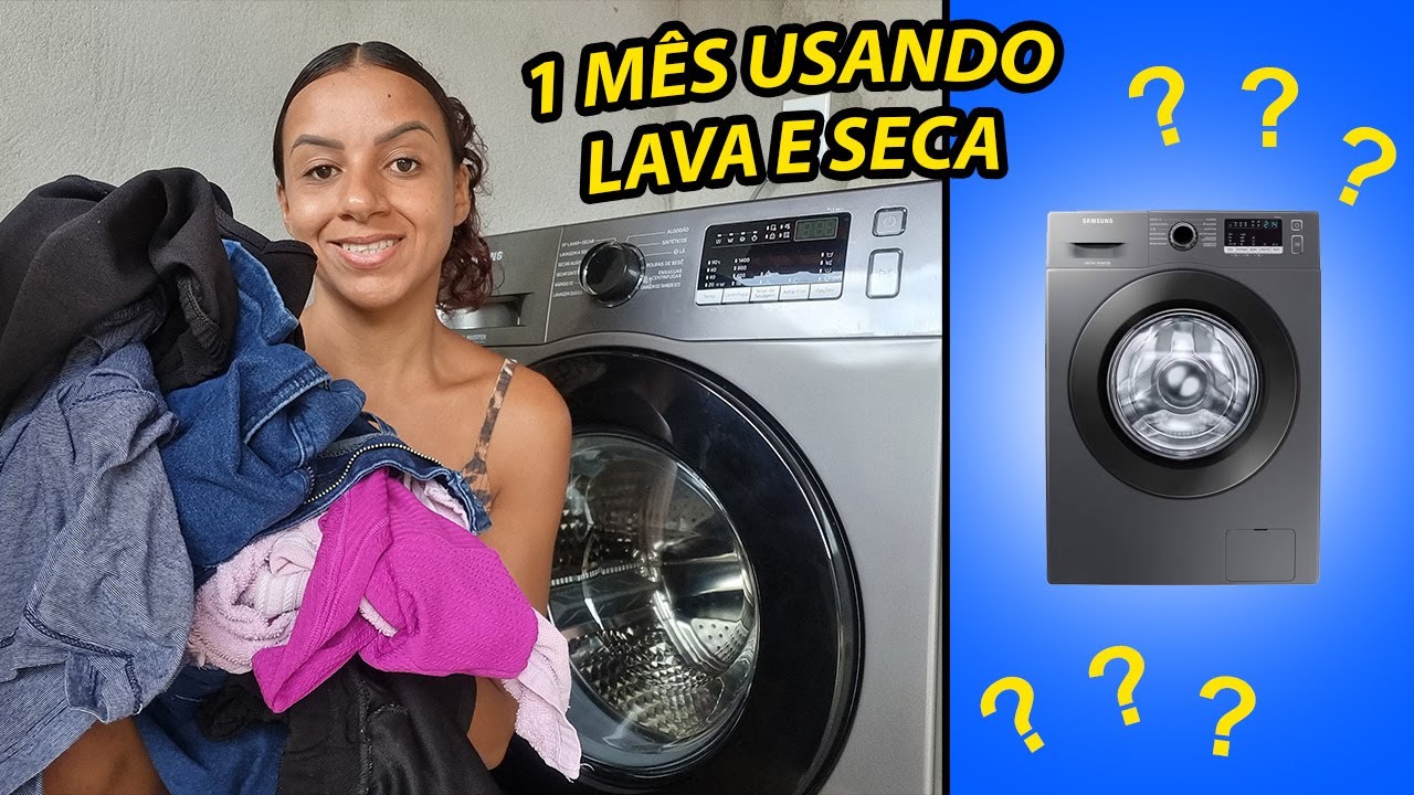 1 Mês usando a Lava e Seca Samsung - Opinião e dicas de uso