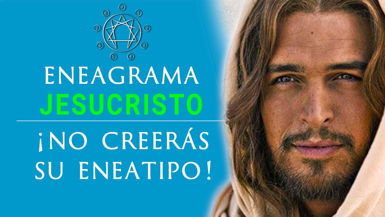¿Qué eneatipo tenía Jesucristo?