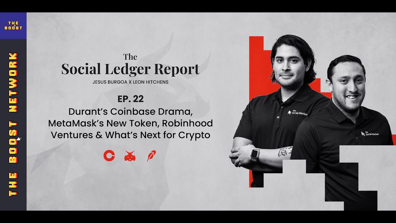 Episode 22: Durant’s Coinbase Drama, MetaMask New Token, Robinhood Ventures & What’s Next for Crypto