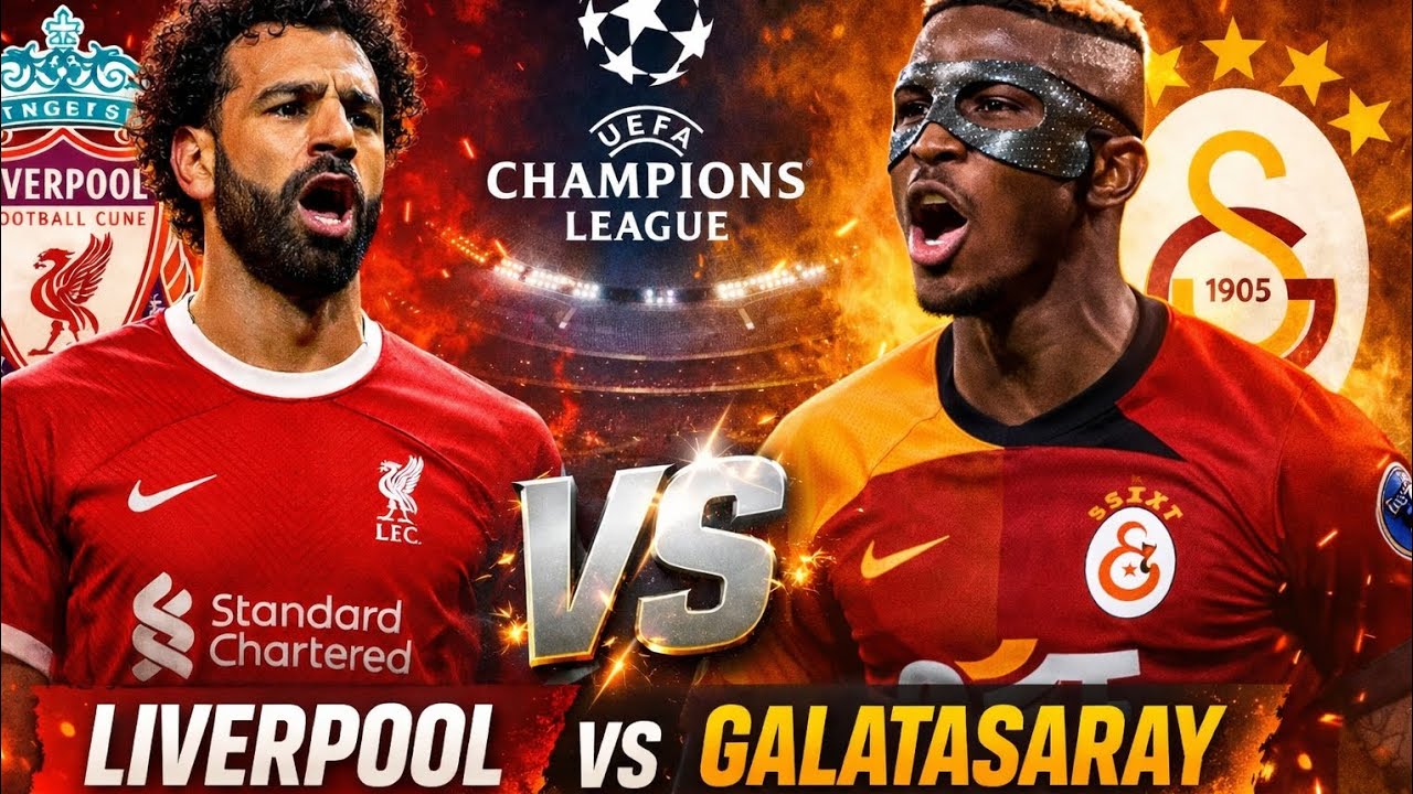 LIVERPOOL VS GALATASARAY