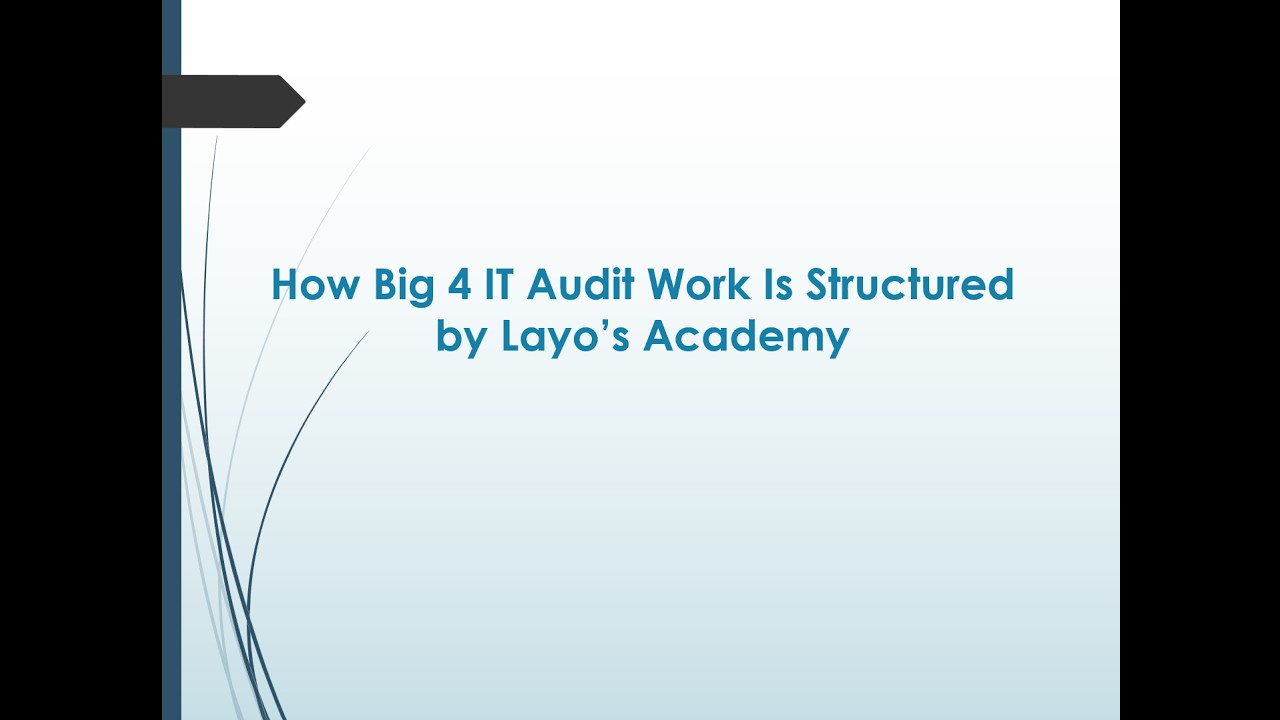 How Big 4 IT Audit Work is Structured
