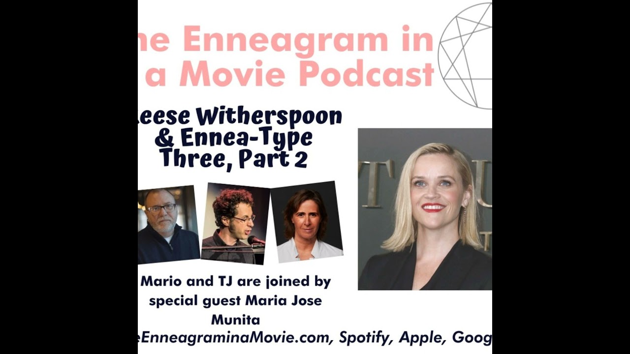 Reese Witherspoon and Enneagram Type 3 (Part 2)