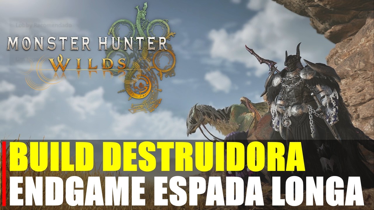 Monster Hunter Wilds    DESTRUA QUALQUER COISA NO ENDGAME   BUILD ESPADA LONGA