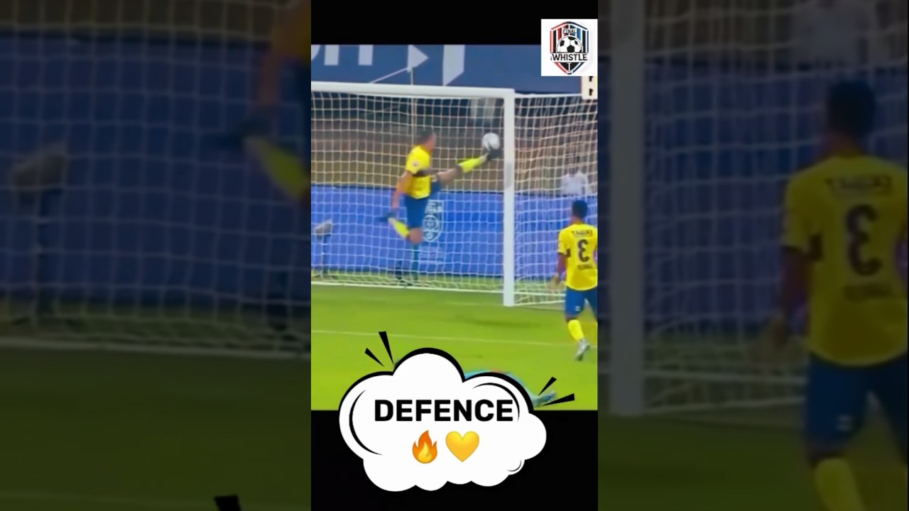 DEFENCE 💛🔥 #kbfc #keralablasters #kerala #shorts