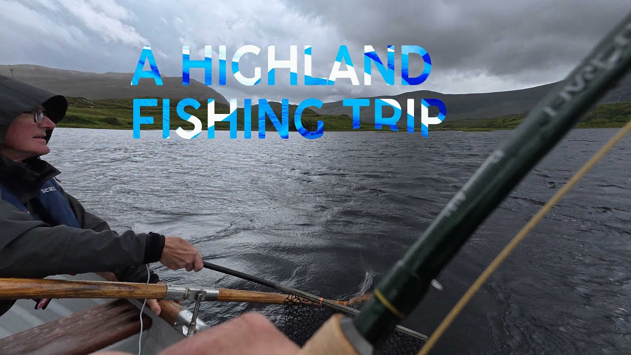 HIGHLAND FISHING TRIP