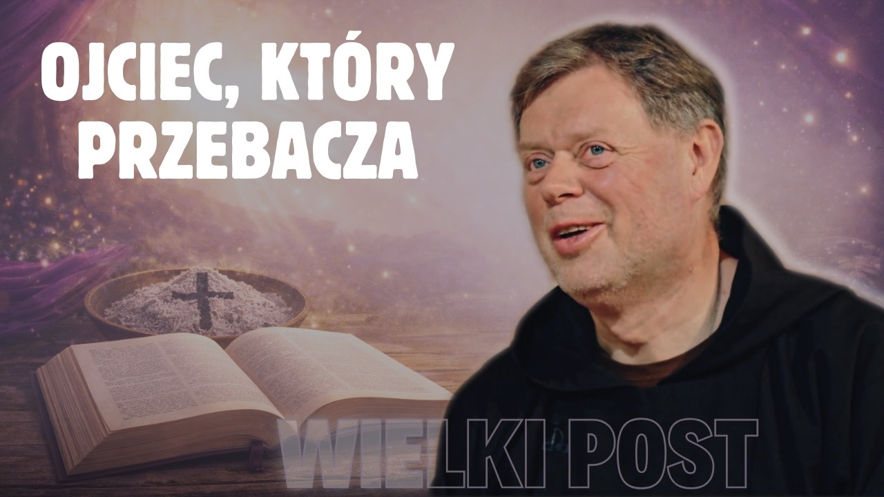 24.02.2026 Ojciec, który przebacza