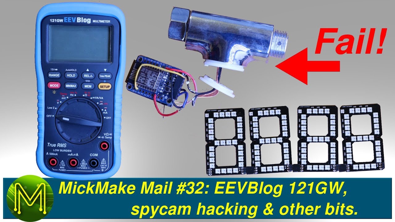 #218 MickMake Mail #32: EEVBlog 121GW, spycam hacking and other bits.