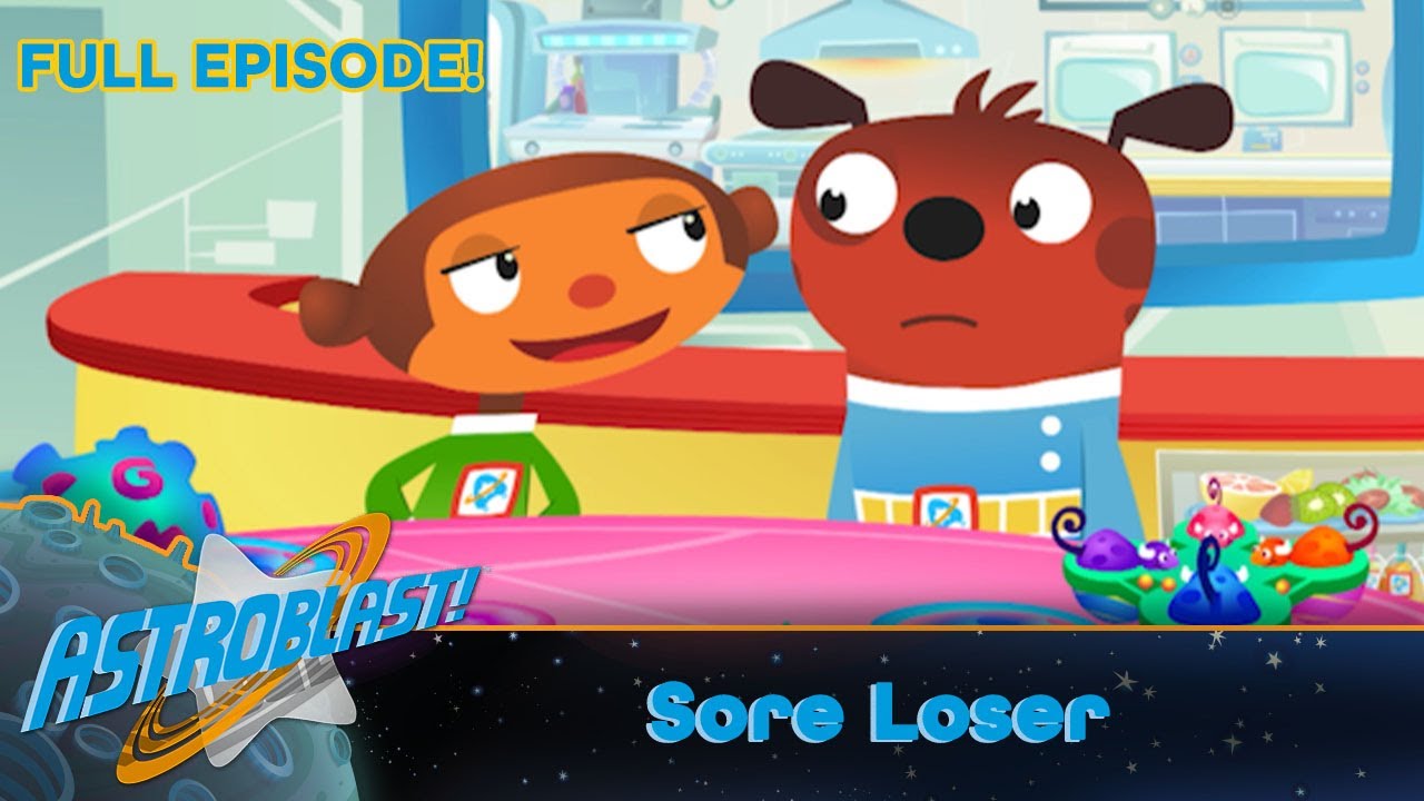 Astroblast 🚀🏆 - Sore Loser (Full Episode)