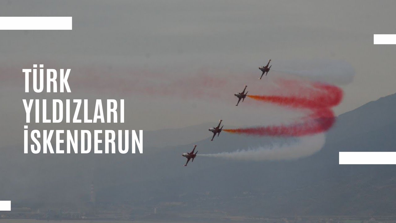 Türk Yıldızları 🌟🌟🌟🌟🌟 İskenderun Gösterisi