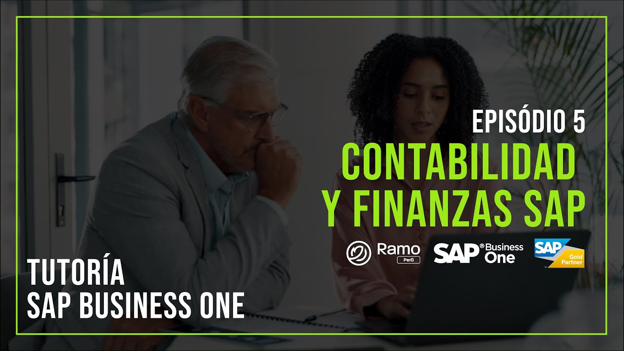Tutoría de SAP Business One - EP 5   Contabilidad y Finanzas SAP