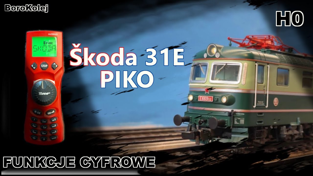 Po kolei o modelu Škoda 31E/181/ET23 Piko #21022 | Obszerny test funkcji cyfrowych