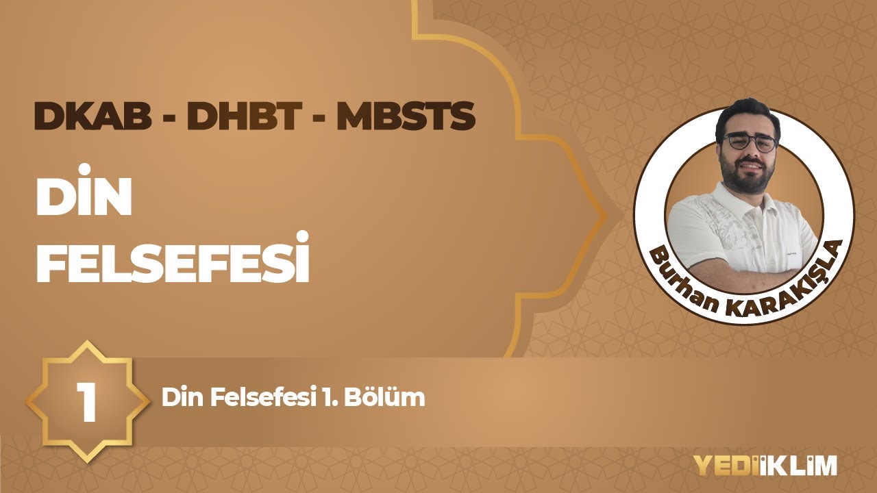 2026 DKAB - DHBT - MBSTS Din Felsefesi 1. Bölüm - Burhan KARAKIŞLA