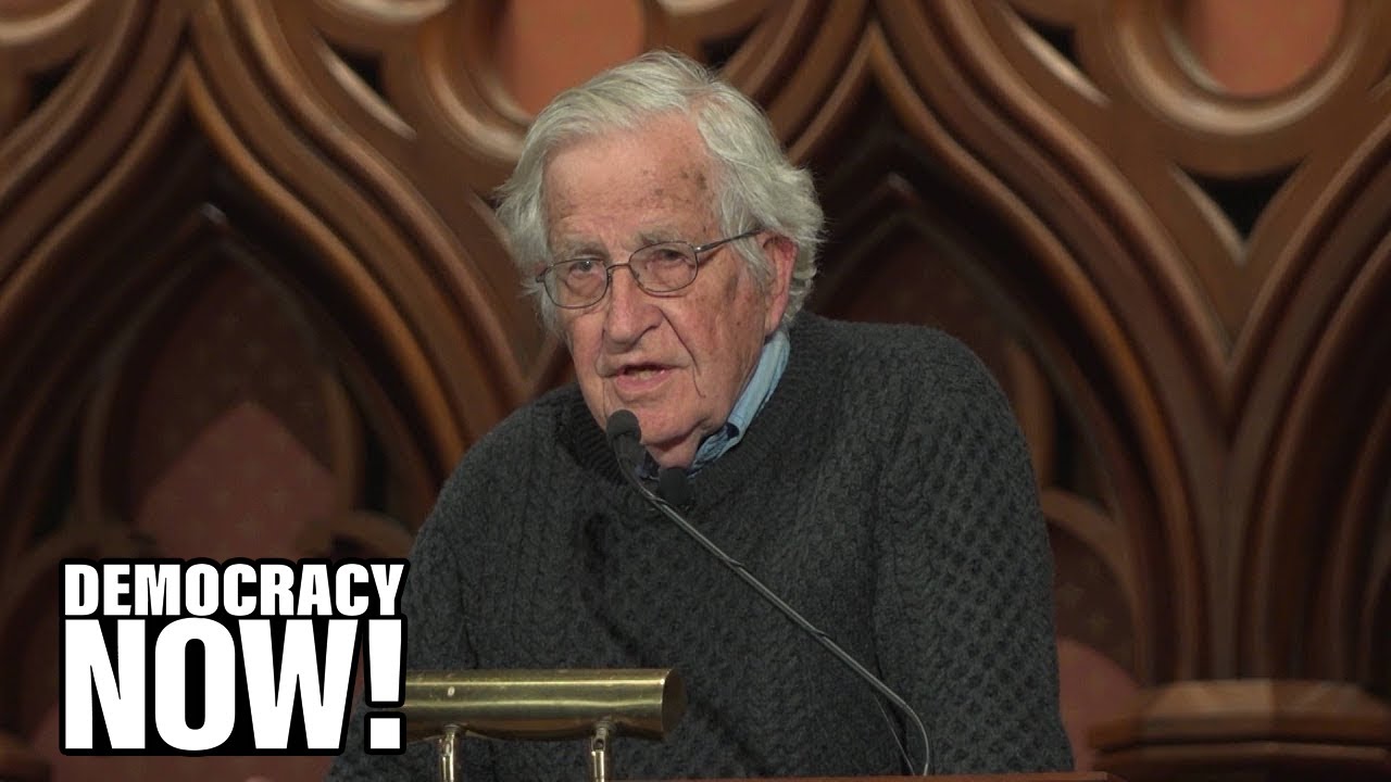 Chomsky: Nuclear Weapons, Climate Change & the Undermining of Democracy Threaten Future of Planet