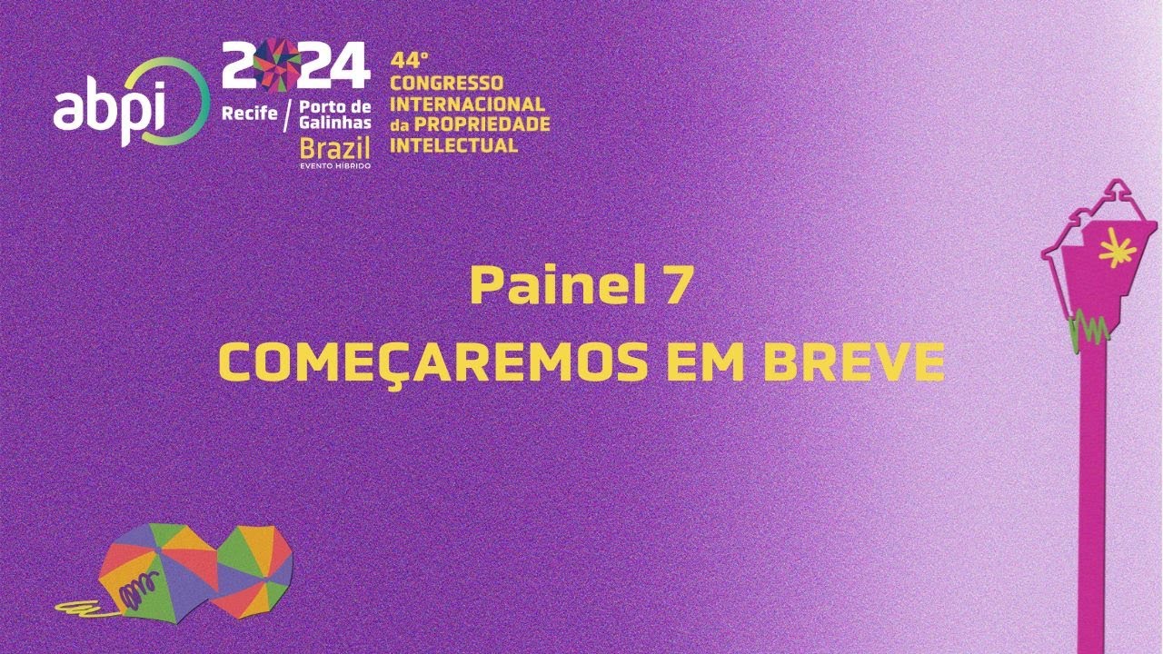 44º Congresso da ABPI - Painel 7 - Ativos de PI como alavanca financeira