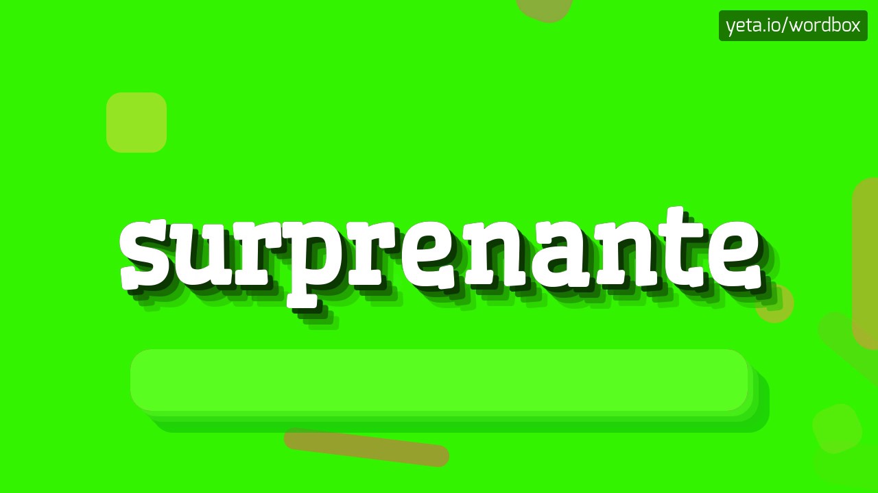 SURPRENANTE - HOW TO PRONOUNCE IT!?
