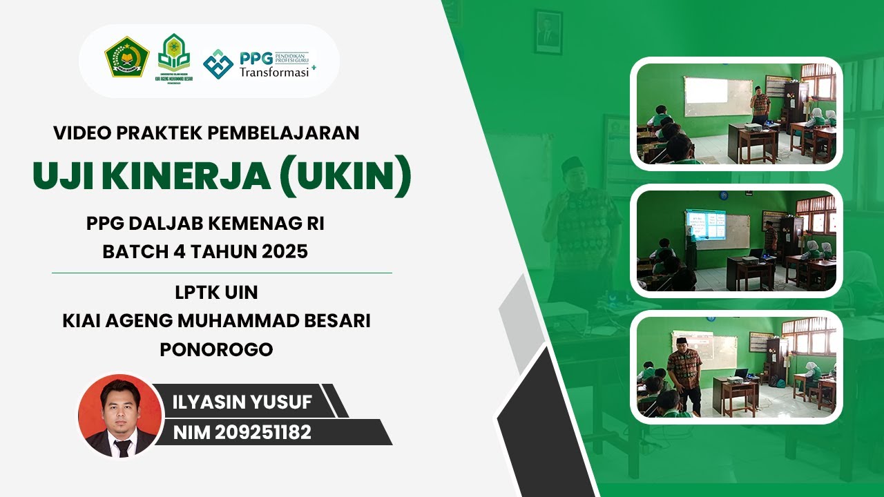 VIDEO UKIN PPG AKIDAH AKHLAK DALJAB BATCH 4 TAHUN 2025 │ LPTK UIN PONOROGO │ ILYASIN YUSUF