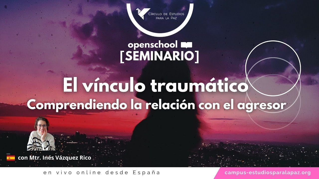 Seminario El vínculo traumático: comprendiendo la relación con el agresor.