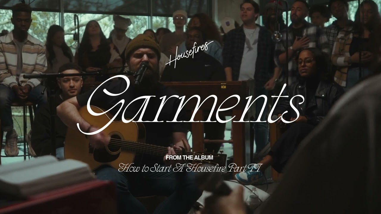 Housefires - Garments (feat. Nate Moore & Davy Flowers) [Official Audio]