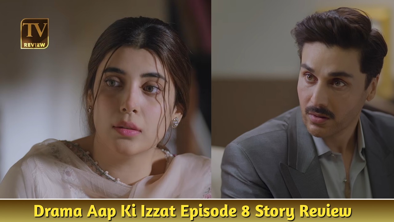 Bina Ny Faisla Maang Liya | Aapki Izzat Episode 8 Story Review ] - 6 Aug 2026 [ Ahsan Khan ] HUM TV