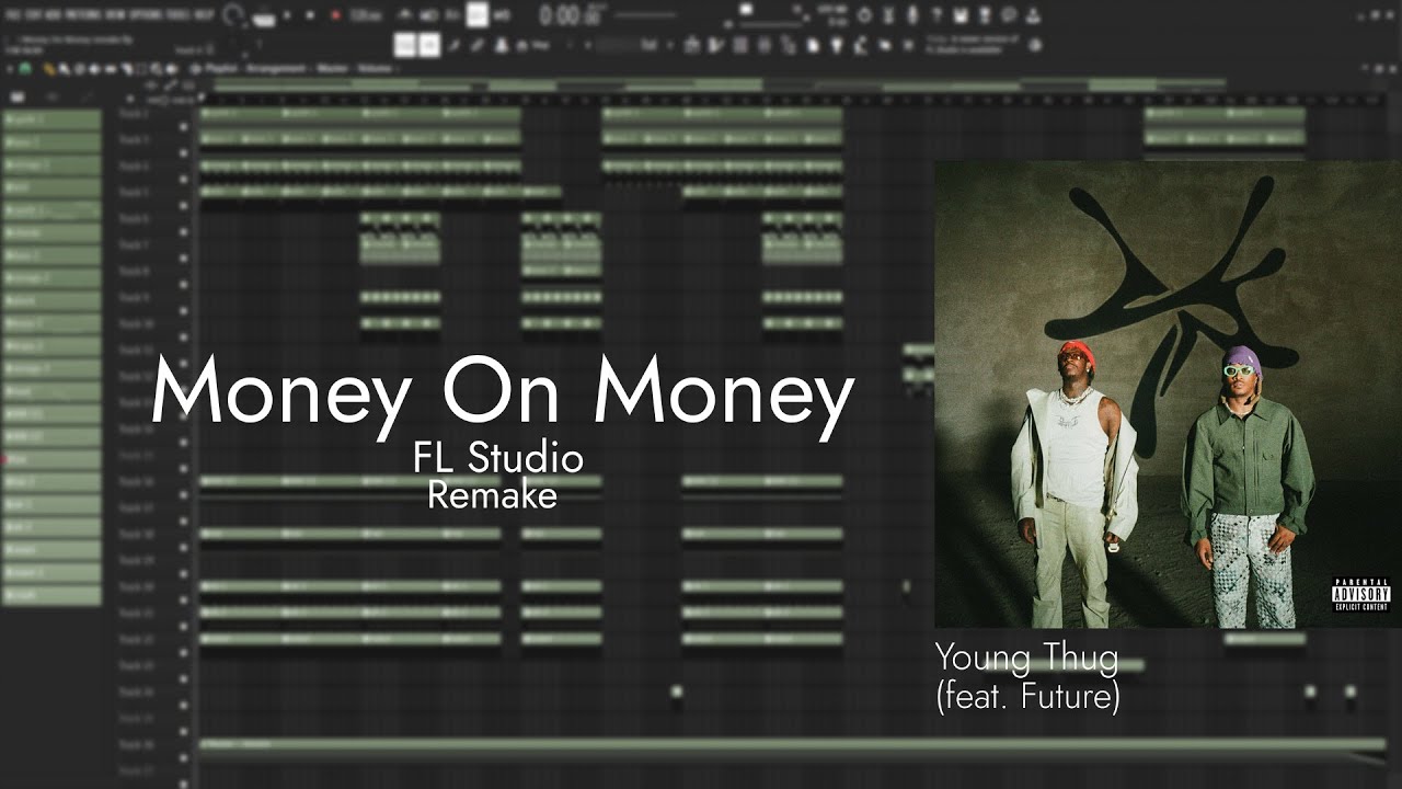 Young Thug - Money On Money (feat. Future) | FL Studio Remake