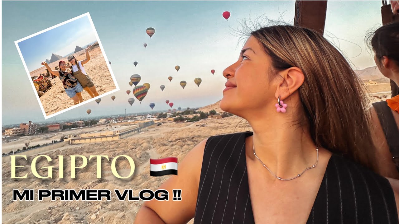Mi primer vlog viajando a Egipto 🇪🇬