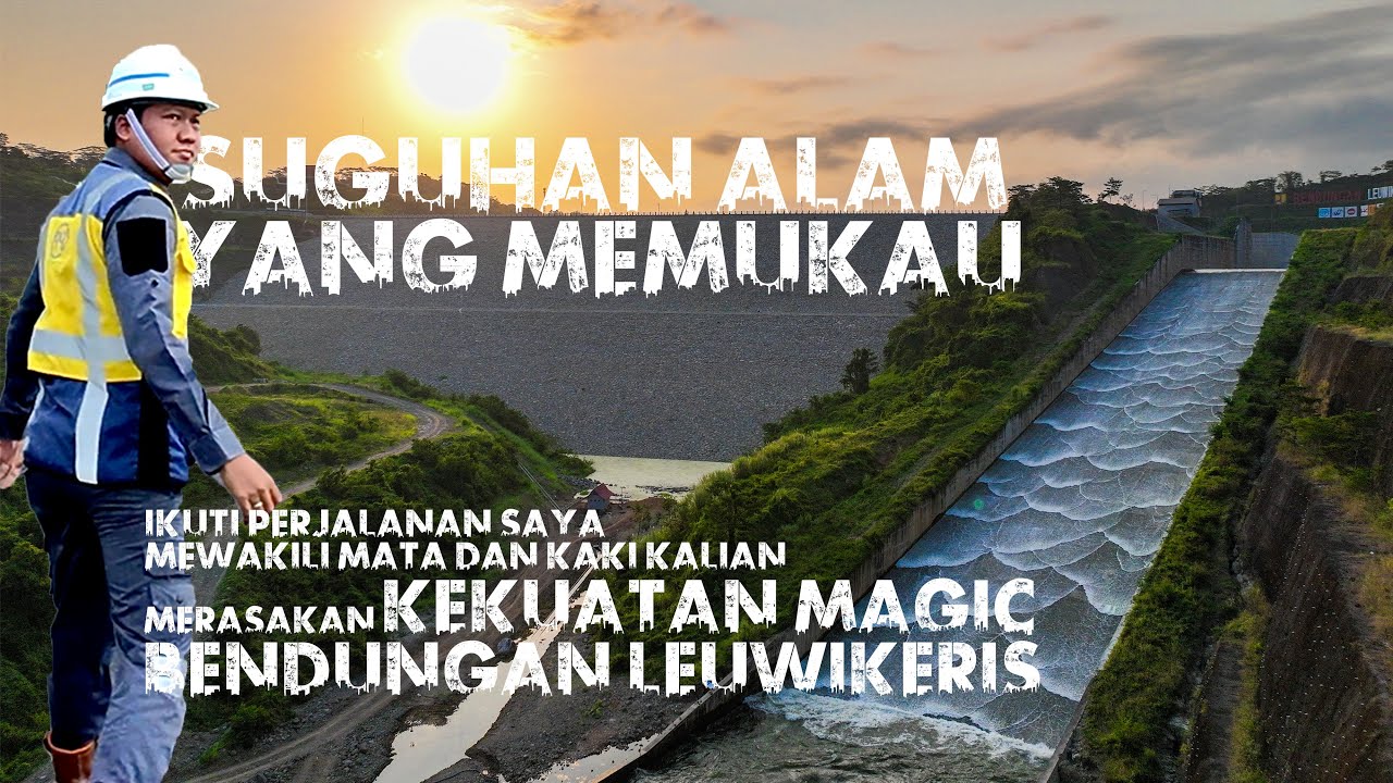 MENYUSURI PUNCAK BENDUNGAN LEUWIKERIS PART 2 | Auranya Sangat Kuat