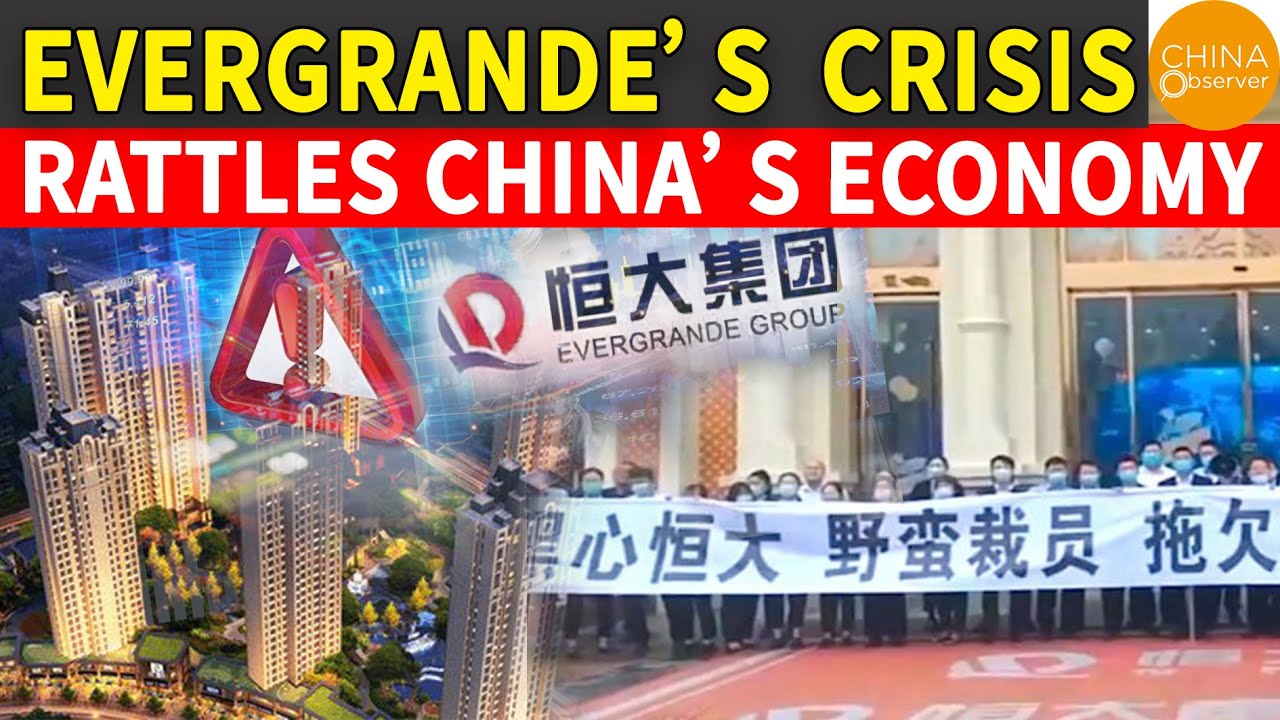 Evergrande&rsquo;s Debt crisis Is the Real estate giant going to collapse?  Crisis rattles China&rsquo;s Economy
