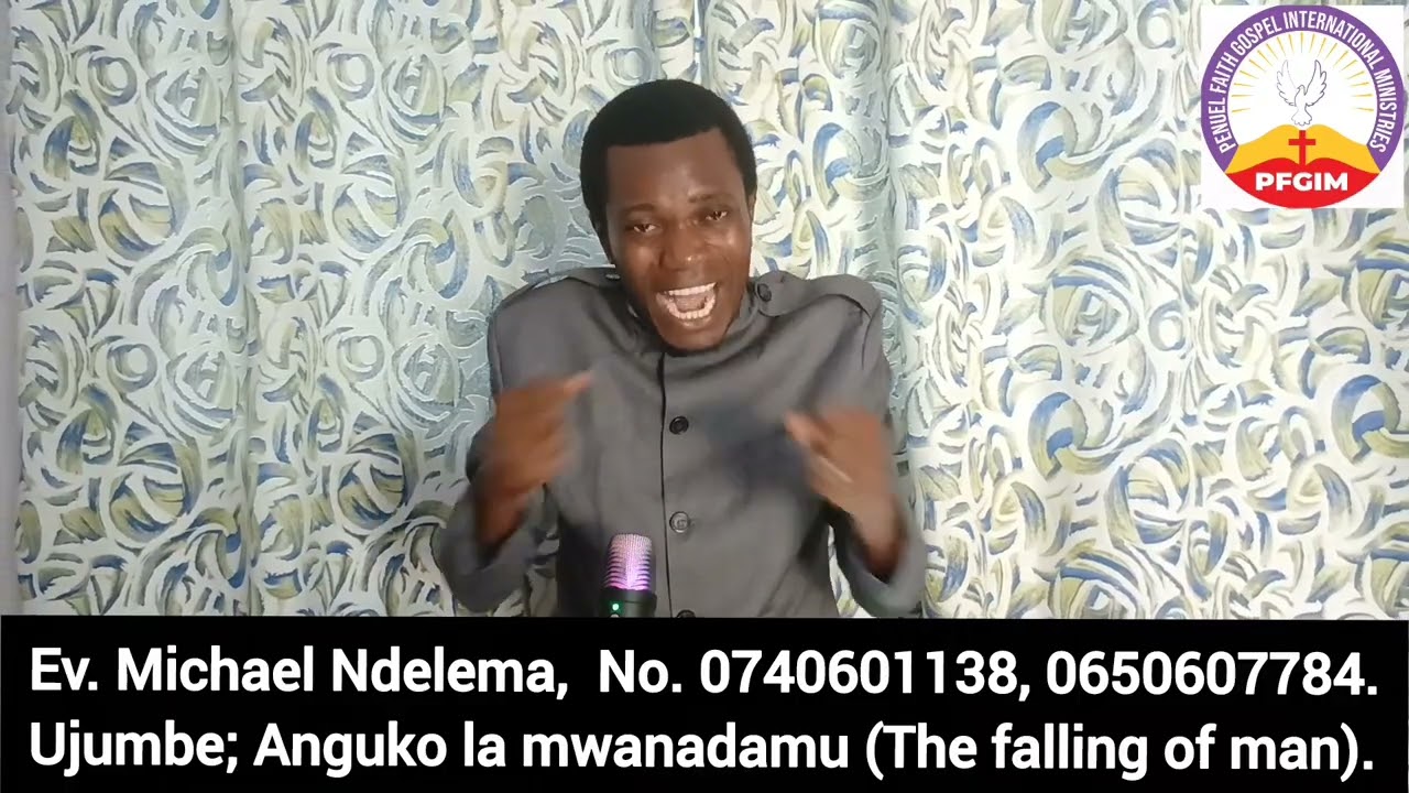 Anguko la mwanadamu (The falling of man) PART 3. By, Ev. Michael Ndelema. 