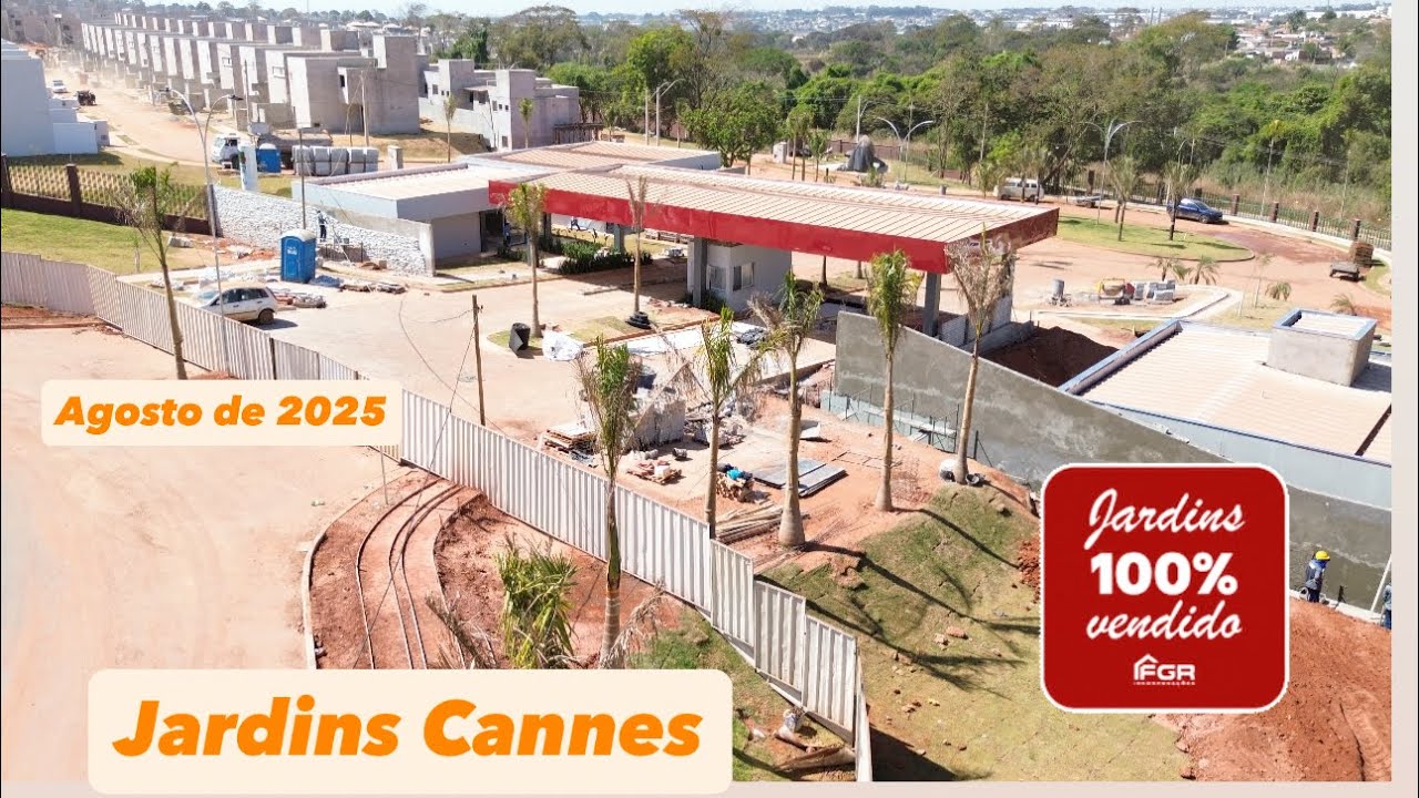 Jardins Cannes FGR - Agosto de 2025