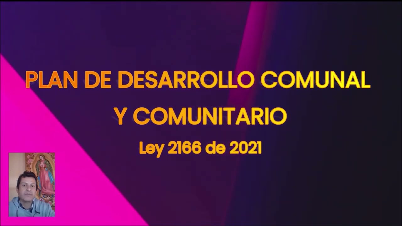 🤝PLAN DE DESARROLLO COMUNAL Y COMUNITARIO (Parte 1) CONCEPTOS FUNDAMENTALES Juntas de Acción comunal