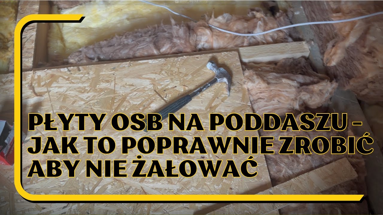 Płyty OSB Na Poddaszu - Jak Wykończyć Strych Płytami OSB Aby Nie Żałować w Przyszłości