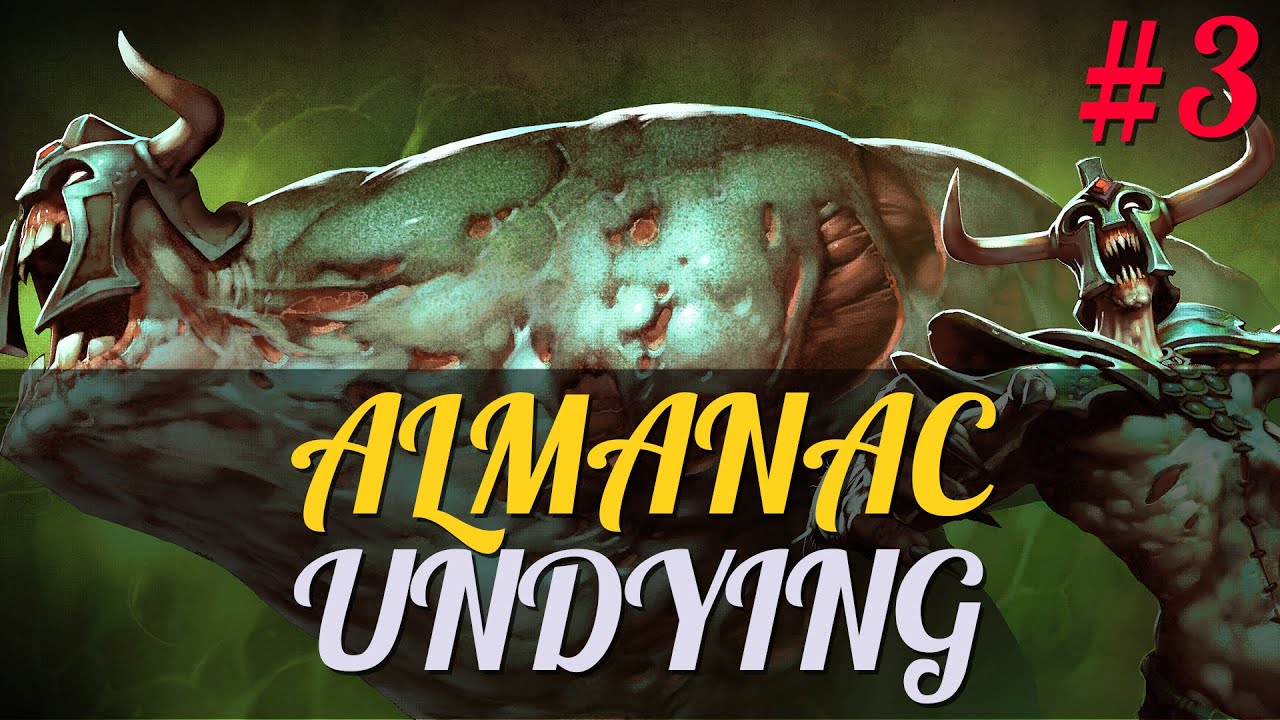 DotA 2 Almanac - Episode 3 [Undying]