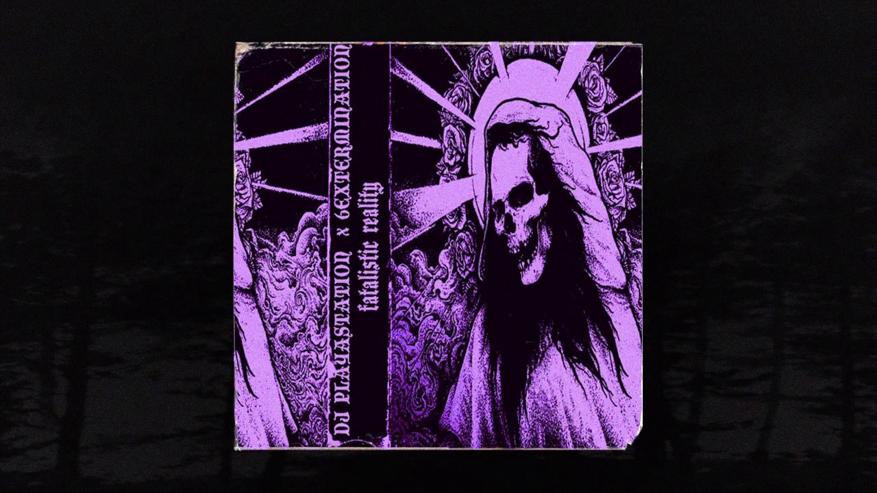 6EXTERMINATION X DJ PLAYASTATION - FATALISTIC REALITY [BEAT] (MEMPHIS 66.6 EXCLUSIVE)
