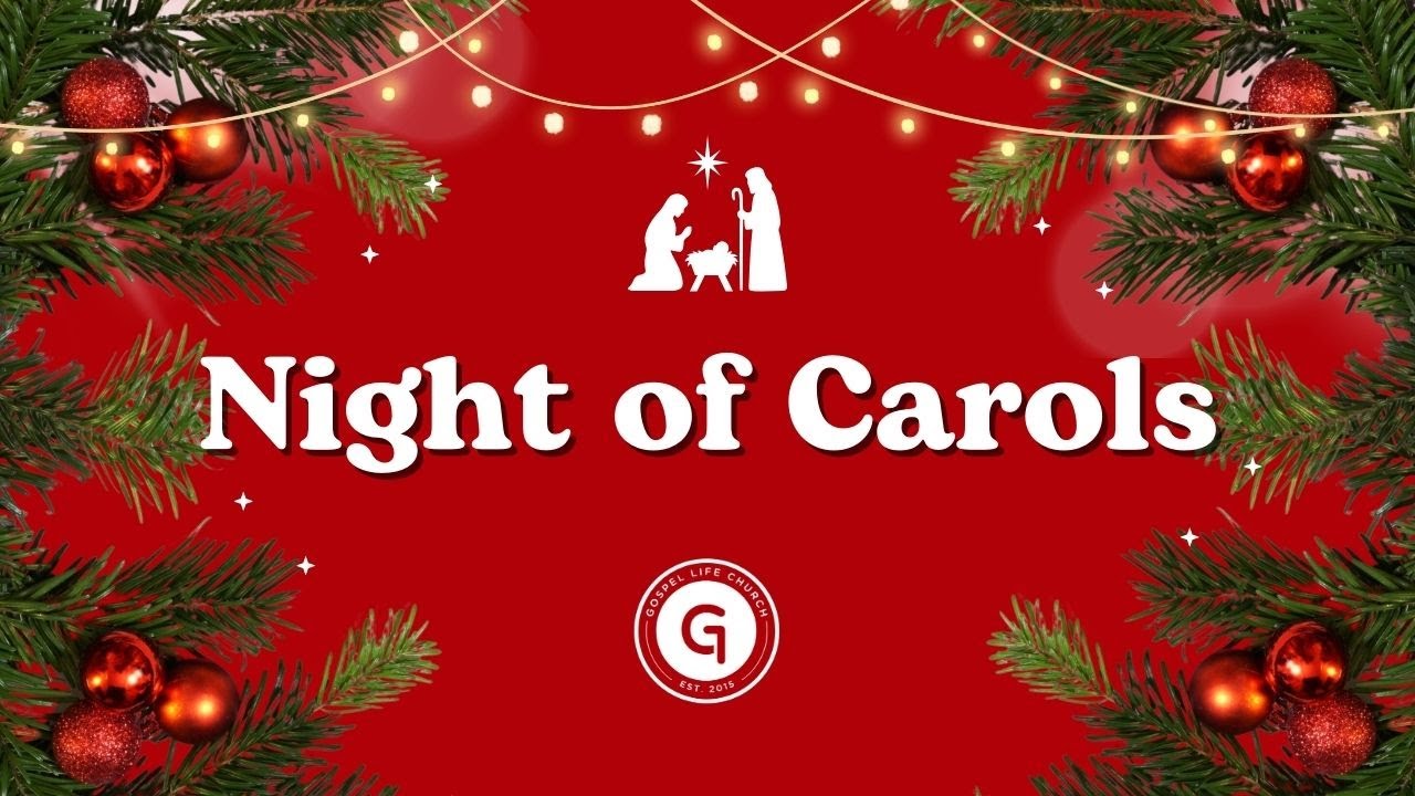 Night of Carols - GLC 12/21/25